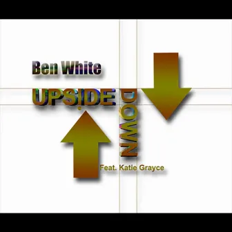 Upside Down - Single by Ben White