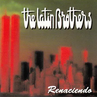 Renaciendo by The Latin Brothers