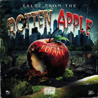 Talez From The Rotten Apple by Bofaatbeatz