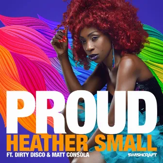 Proud (Remixes Part 2) by Heather Small