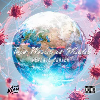 This World Is Madd by Devante Hunter