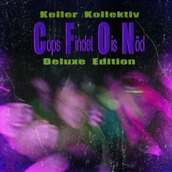 Cops Findet Ois Nöd (Deluxe Edition) by Keller Kollektiv