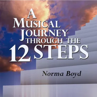 A Musical Journey Through the 12 Steps by Norma Boyd