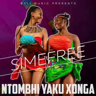 Ntombhi Yaku Xonga by Simefree