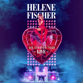 Helene Fischer (Die Stadion-Tour Live) by Helene Fischer