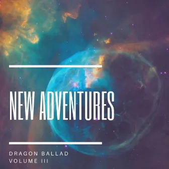 Dragon Ballad, Vol. III: New Adventures by Phoenix Down RPG