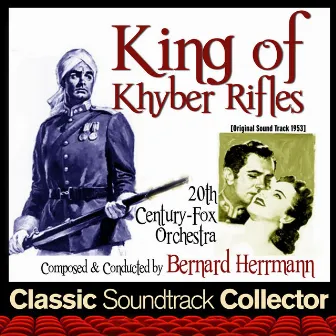 King of Khyber Rifles (Original Soundtrack) [1953] by 20th Century Fox Orchestra