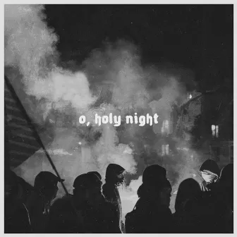 o, holy night by King Leer