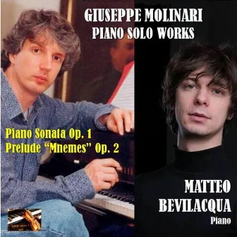 Piano Solo Works; Sonata Op. 1 & Mnemes, Prelude Op. 2 by Matteo Bevilacqua