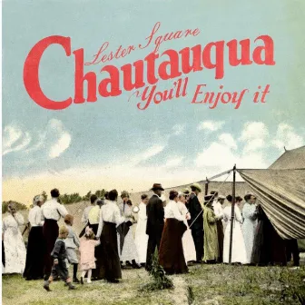 Chautauqua by Lester Square