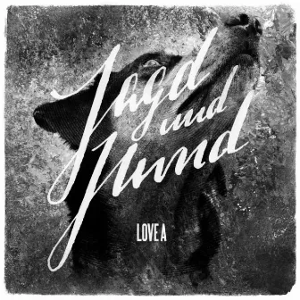 Jagd und Hund by Love A