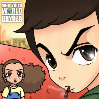 Me & You's World by BRYOZA