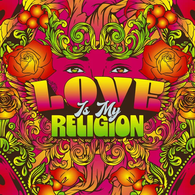 Love is my religion