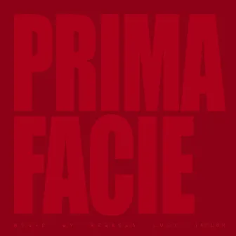 Prima Facie (Original Theatre Soundtrack) by Self Esteem