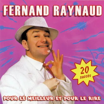 Pour le Meilleur Et Pour Le Rire by Fernand Raynaud