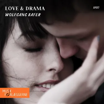 Love & Drama by Wolfgang Kafer