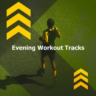 Evening Workout Tracks by Unknown Artist