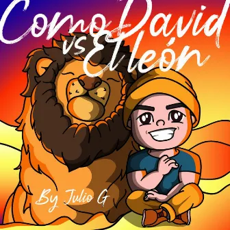 Como David Vs el Leon by Julio G