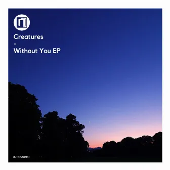 Without You EP by Creatures