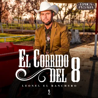 El Corrido del 8 by Leonel el Ranchero