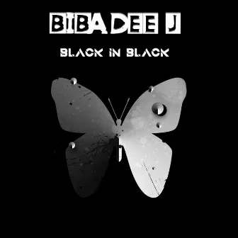 Black in Black by BIBA DEE J