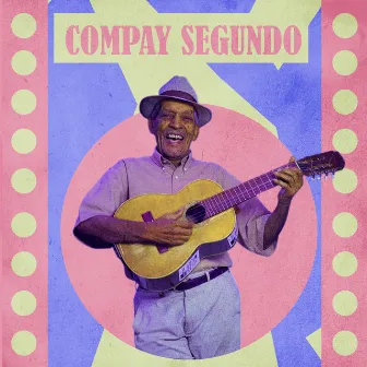 Las Canciones de Compay Segundo by Compay Segundo