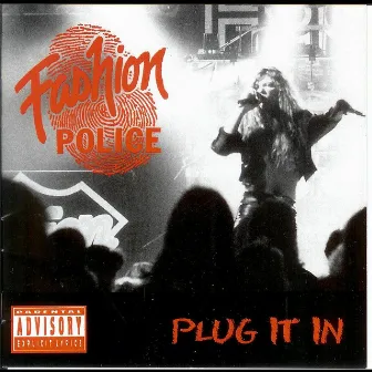 Plug It In by Fashion Police