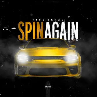 Spin Again by Rico Benzo