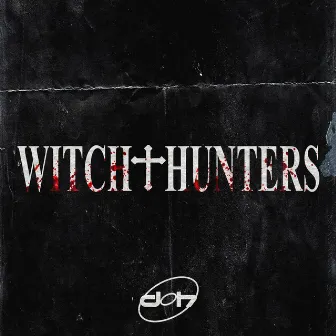 WITCH HUNTERS by DIGIHORROR