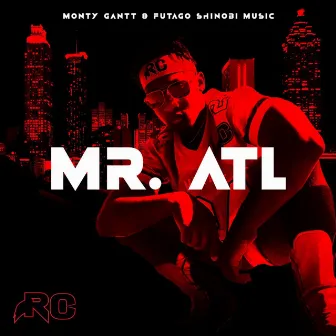 Mr. ATL (RC Daniels Entrance Theme) by Monty Gantt