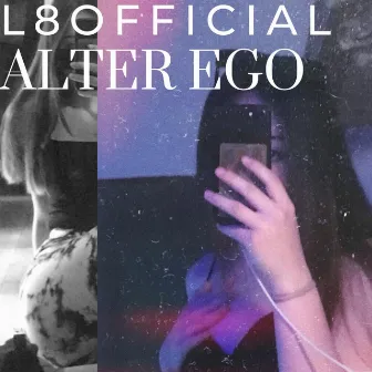 Alter Ego by L8Official