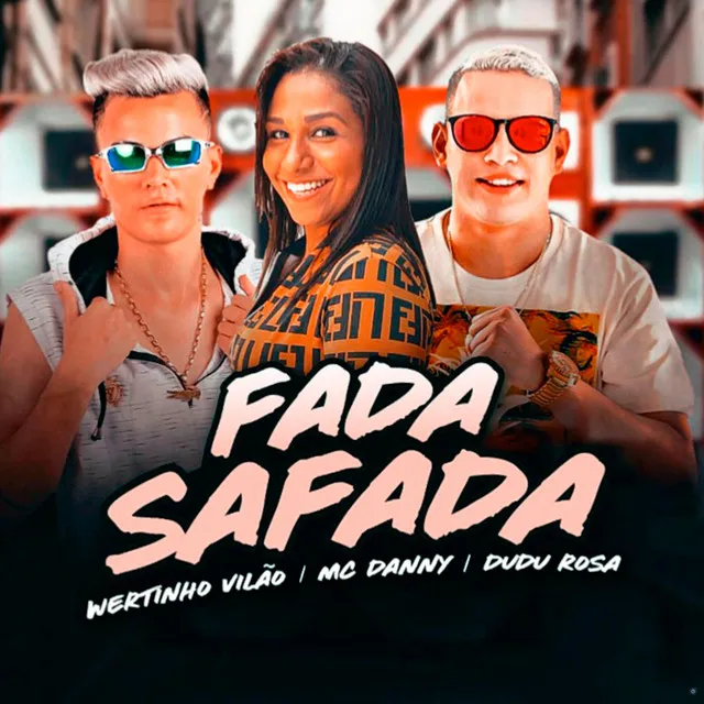 Fada Safada (feat. MC Danny)