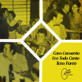 Em Todo Canto Tem Forró by Camarão