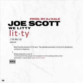 We Litty by Joe Scott