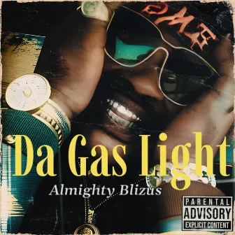 Da Gas Light by Almighty Blizus