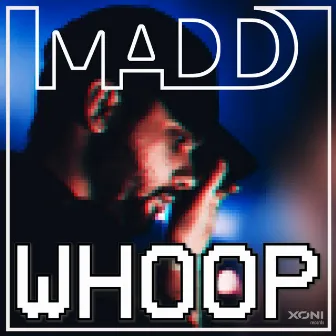 Whoop by Madd