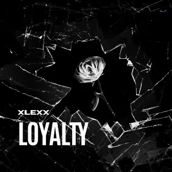 LOYALTY by XLEXX