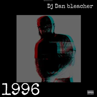 1996 by DJ DAN Bleacher