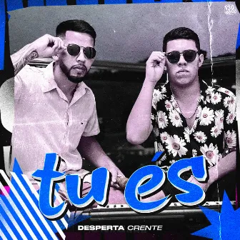 TU ÉS by Desperta Crente Oficial