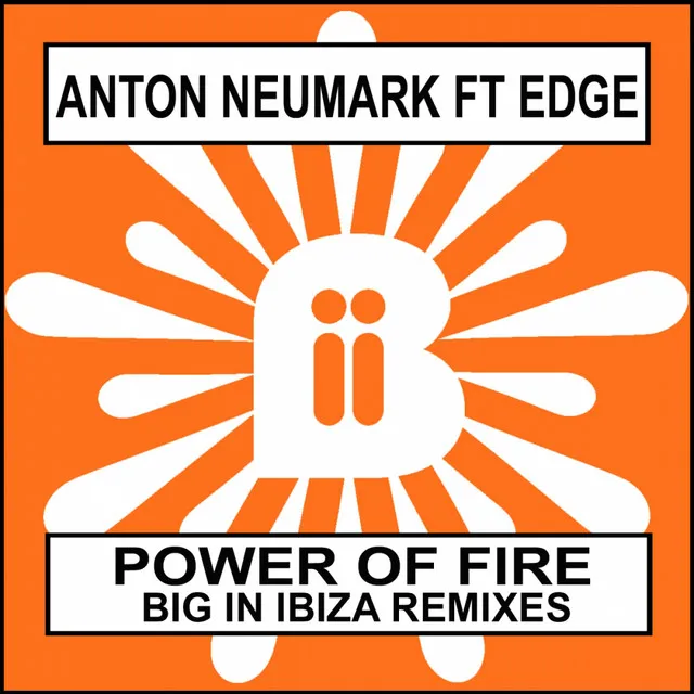 Power Of Fire - Big In Ibiza Dub