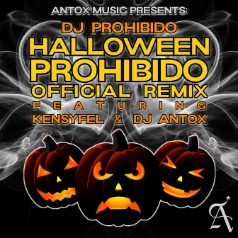 Halloween Prohibido Remix by KensyfeL