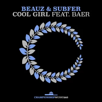 Cool Girl (feat. BAER) by BAER