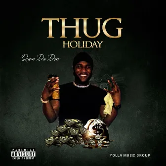 Thug Holiday by Quan Da Don