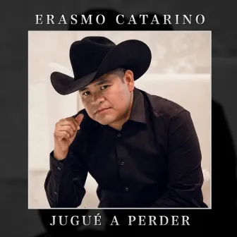 Jugué a Perder by Erasmo Catarino