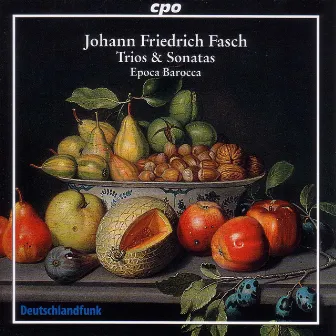 Fasch: Bassoon Sonata / 3 Quartets / 2 Trios / Canon by Epoca Barocca