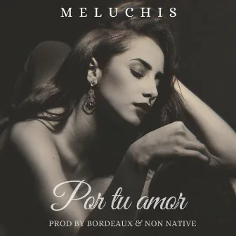 Por Tu Amor by Meluchis