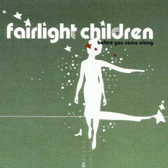 Before You Came Along by Fairlight Children