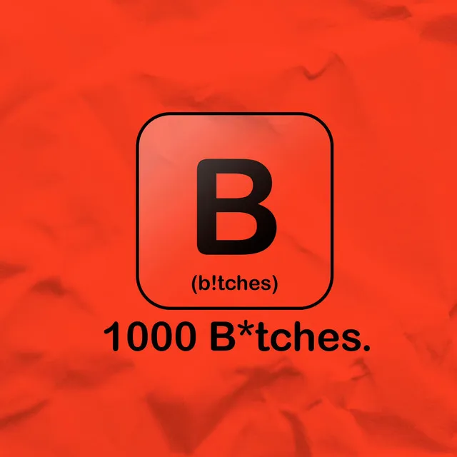 1000 bitches