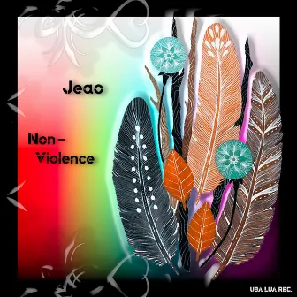 Non-Violence by Jeao