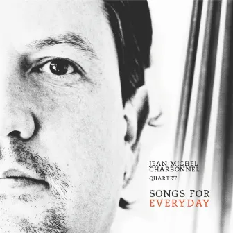 Songs for Everyday by Jean Michel Charbonnel